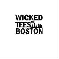 Wicked Tees of  Boston
